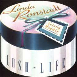 Linda Ronstadt : Lush Life